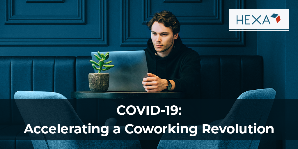 COVID-19: Accelerating Revolution in Creative Coworking Spaces