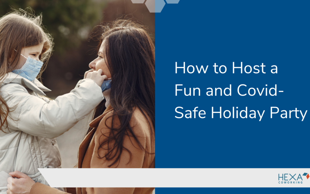 How to Host a Fun and Covid-Safe Holiday Party